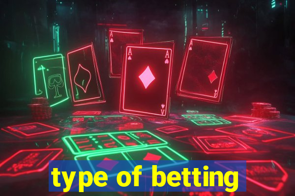 type of betting