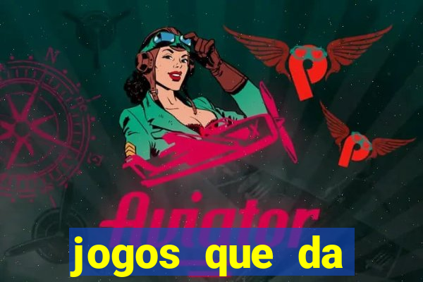 jogos que da dinheiro de verdade pix