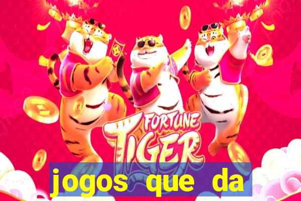 jogos que da dinheiro de verdade pix