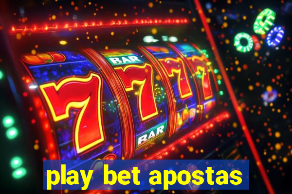 play bet apostas