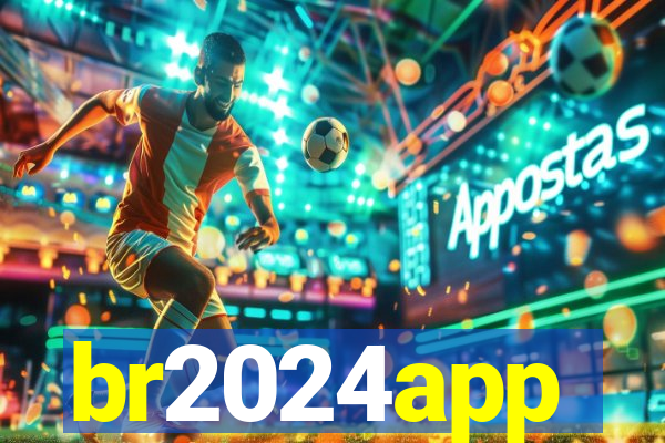 br2024app