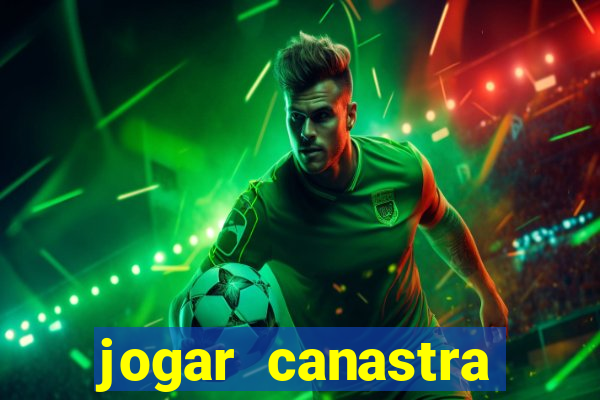 jogar canastra online valendo dinheiro