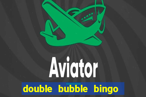 double bubble bingo welcome offer