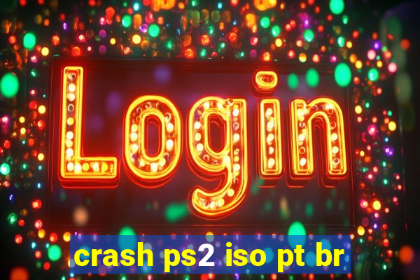 crash ps2 iso pt br