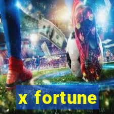 x fortune