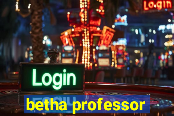 betha professor