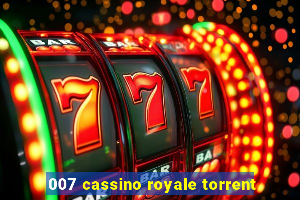 007 cassino royale torrent