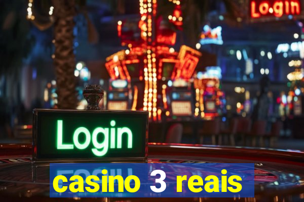 casino 3 reais