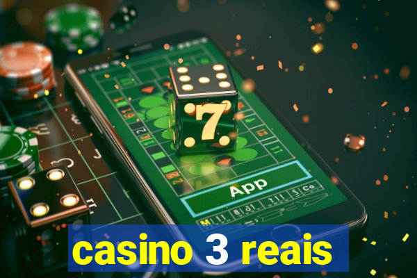 casino 3 reais