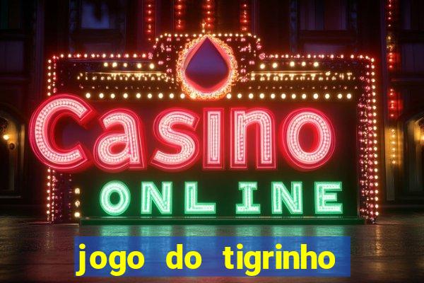 jogo do tigrinho com 1 real