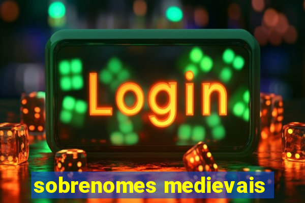 sobrenomes medievais