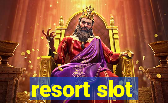 resort slot