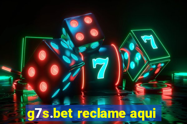 g7s.bet reclame aqui