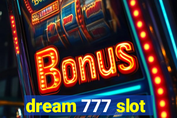 dream 777 slot