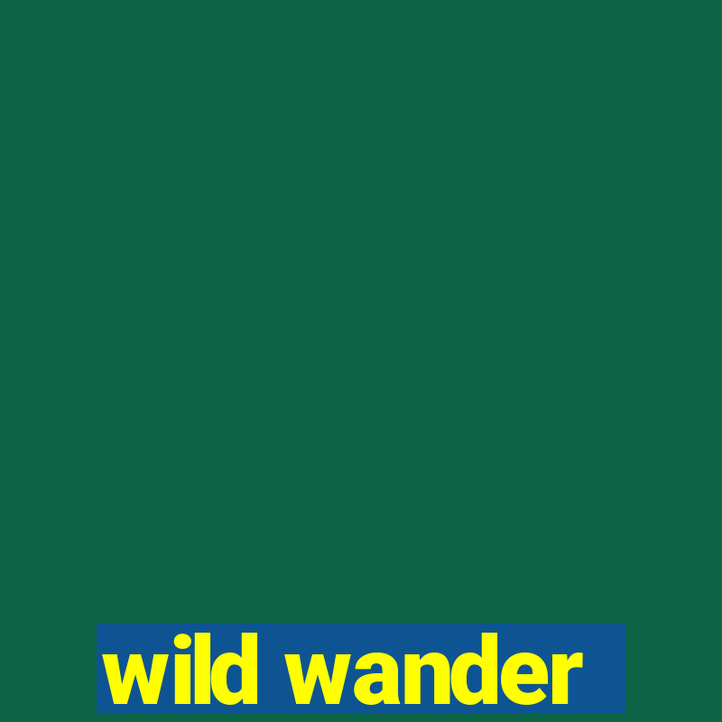 wild wander