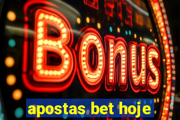 apostas bet hoje