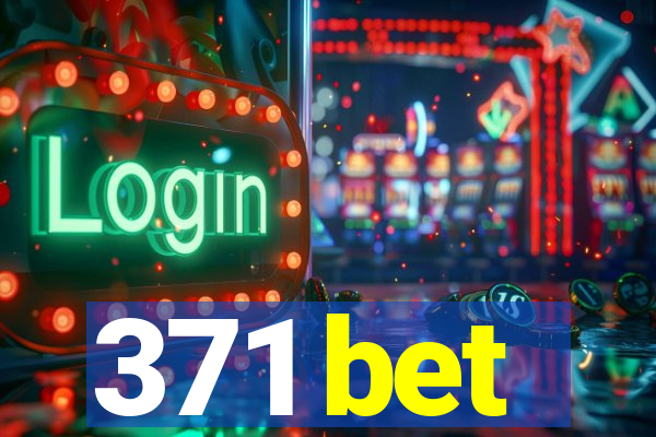 371 bet