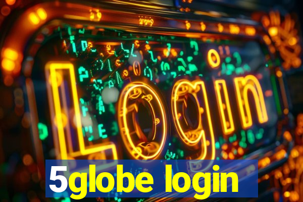 5globe login