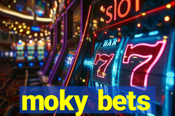 moky bets