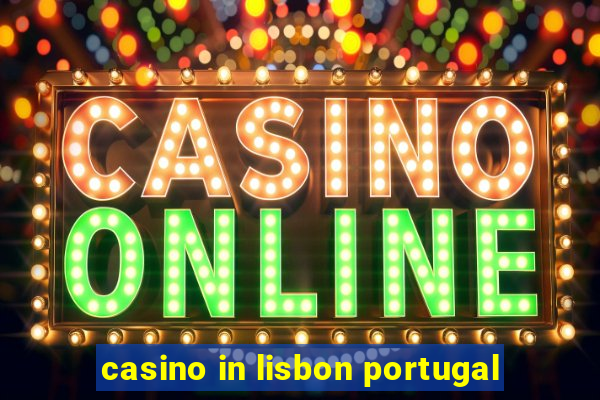 casino in lisbon portugal