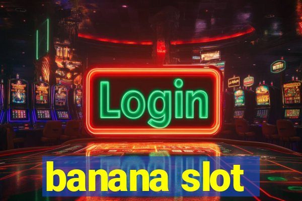 banana slot