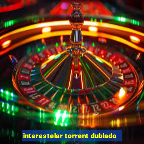 interestelar torrent dublado