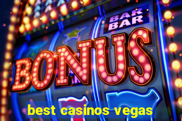 best casinos vegas