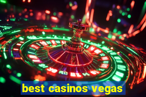 best casinos vegas