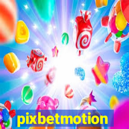 pixbetmotion