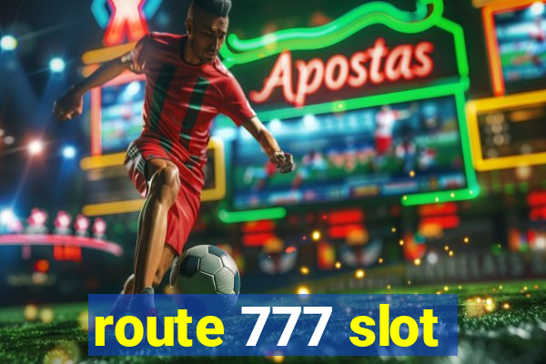 route 777 slot