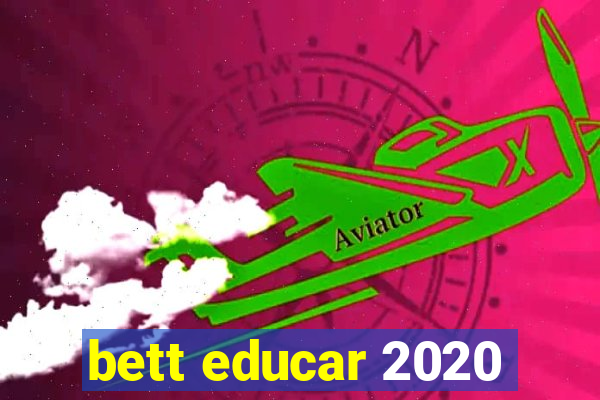 bett educar 2020