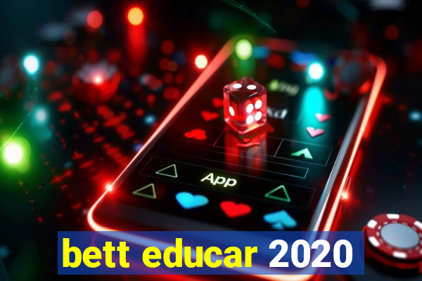 bett educar 2020