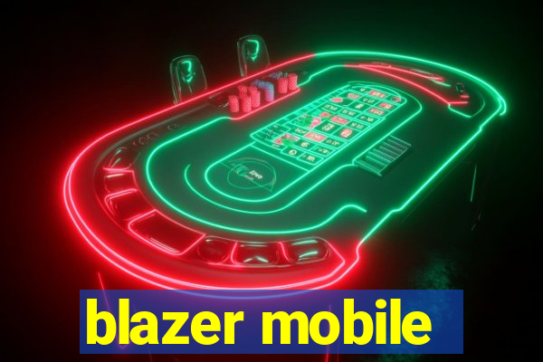 blazer mobile