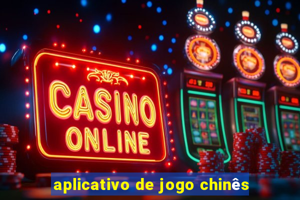 aplicativo de jogo chinês