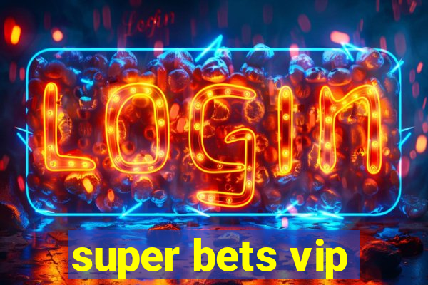 super bets vip