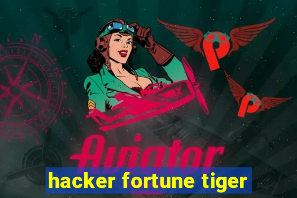 hacker fortune tiger