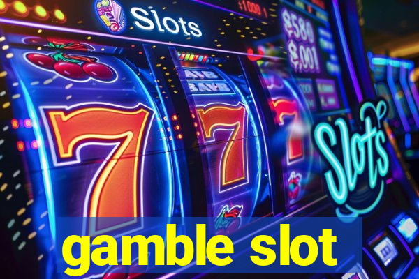 gamble slot