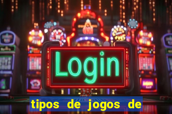 tipos de jogos de azar online