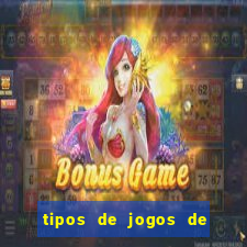 tipos de jogos de azar online