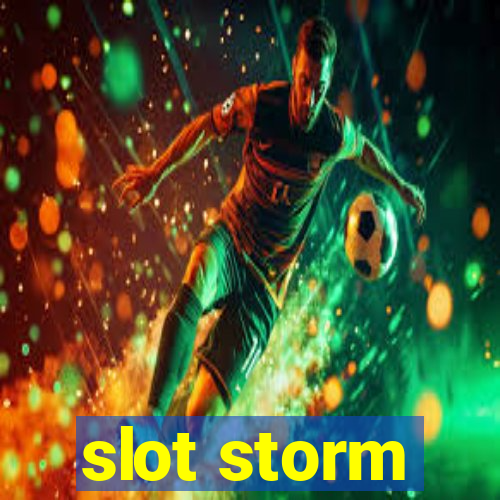 slot storm