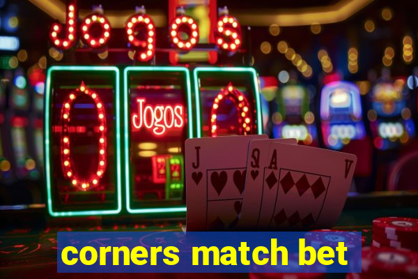 corners match bet