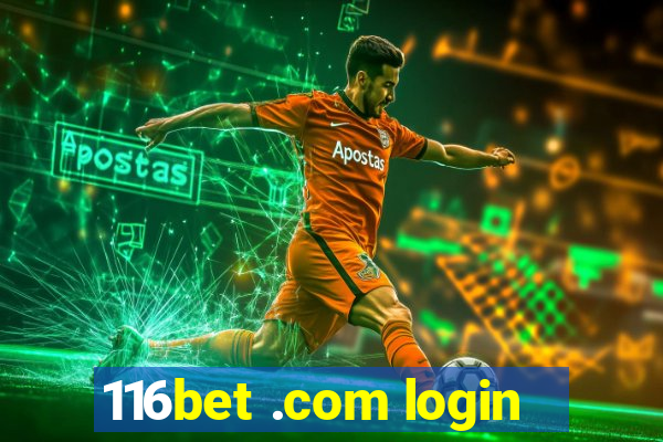 116bet .com login