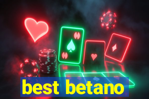 best betano