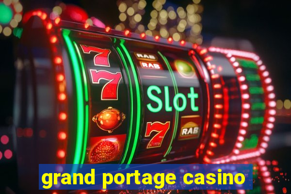 grand portage casino