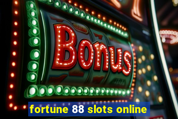 fortune 88 slots online