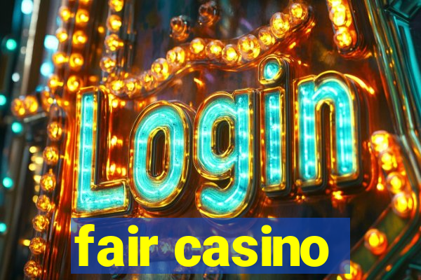 fair casino