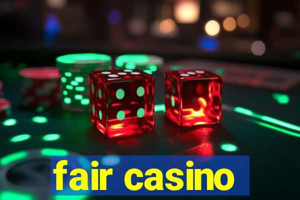 fair casino