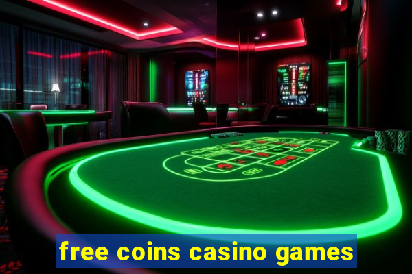 free coins casino games