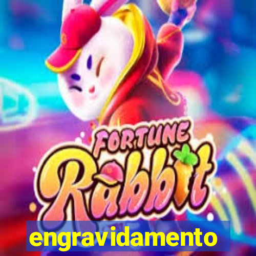 engravidamento