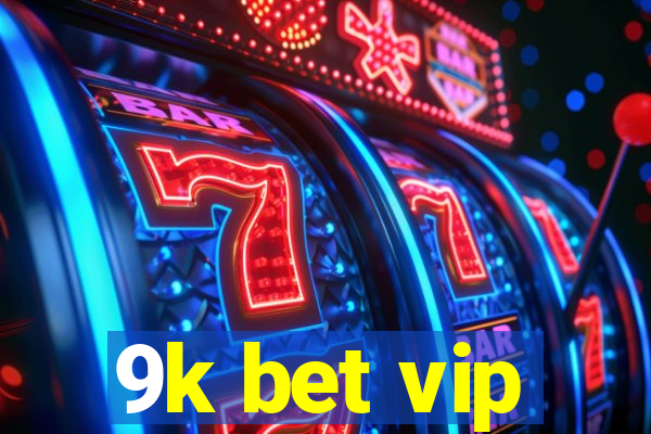 9k bet vip